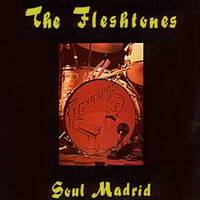 The Fleshtones : Soul Madrid